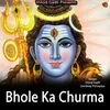 Bhole Ka Churma